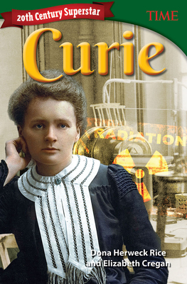 20th Century Superstar: Curie By Elizabeth Cregan, Dona Herweck Rice (Joint Author) Cover Image