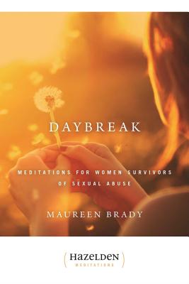 Daybreak: Meditations for Women Survivors of Sexual Abuse (Hazelden Meditations) Cover Image