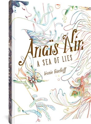 Anaïs Nin: A Sea of Lies By Léonie Bischoff, Jenna Allen (Translated by) Cover Image