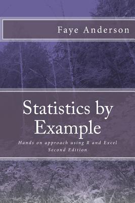 Statistics by Example: Hands on approach using R and Excel Cover Image