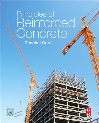 Principles of Reinforced Concrete By Zhenhai Guo Cover Image
