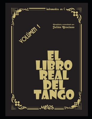 El libro real del tango: Volúmen 1 By Julian Graciano Cover Image