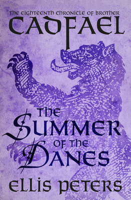 The Summer of the Danes (Chronicles of Brother Cadfael #18) By Ellis Peters Cover Image