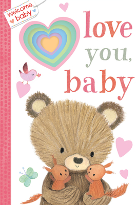 Welcome, Baby: Love You, Baby By Dubravka Kolanovic (Illustrator) Cover Image