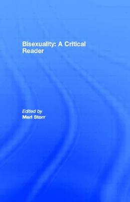 Bisexuality: A Critical Reader By Merl Storr (Editor) Cover Image
