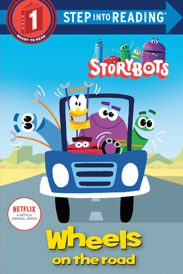Wheels on the Road (StoryBots) (Step into Reading) Cover Image
