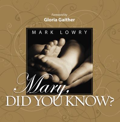 Mary Did You Know? By Mark Lowry Cover Image