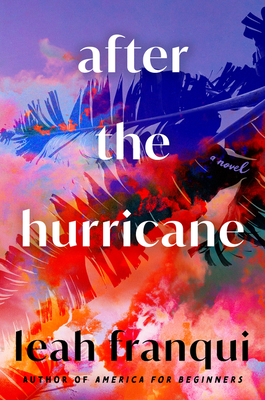 After the Hurricane: A Novel By Leah Franqui Cover Image