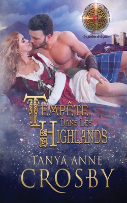 Tempête Dans Les Highlands By Tanya Anne Crosby, Emma Cazabonne (Translator), Gaelle Davis (Editor) Cover Image