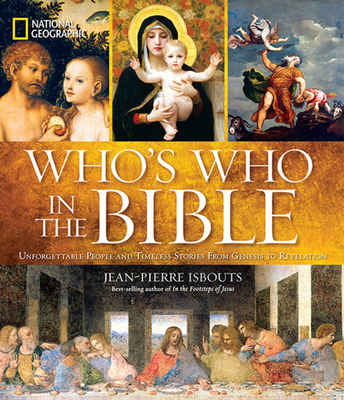 National Geographic Who's Who in the Bible: Unforgettable People and Timeless Stories from Genesis to Revelation Cover Image