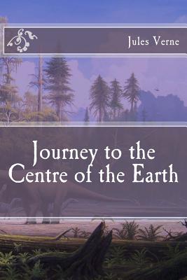 Journey to the Centre of the Earth By Jules Verne Cover Image