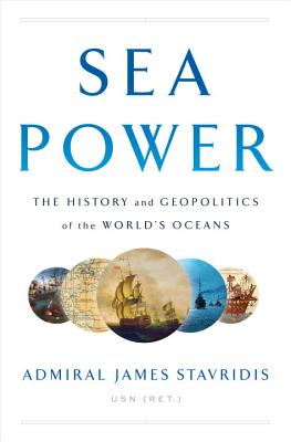 Sea Power: The History and Geopolitics of the World's Oceans Cover Image