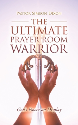 Cover for The Ultimate Prayer Room Warrior