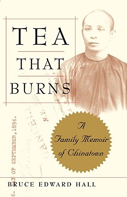 Tea That Burns: A Family Memoir of Chinatown cover