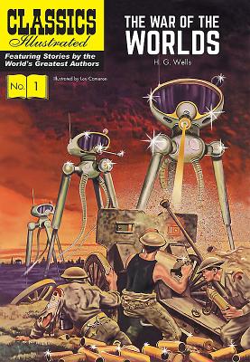 The War of the Worlds (Classics Illustrated Vintage Replica Hardcover #1)
