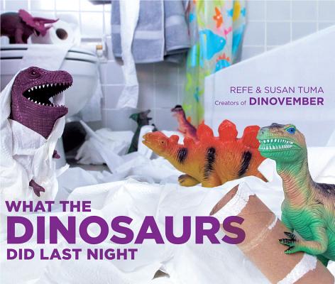 What the Dinosaurs Did Last Night Cover Image