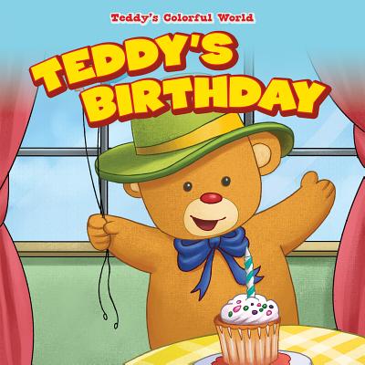 Teddy's Birthday (Teddy's Colorful World) By Patricia Harris Cover Image