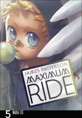 Maximum Ride Manga, Volume 5 (Maximum Ride: The Manga #5)