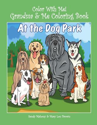 Color With Me! Grandma & Me Coloring Book: At the Dog Park Cover Image