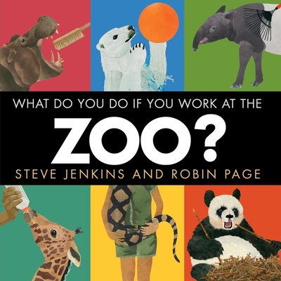 Cover for What Do You Do If You Work At The Zoo?