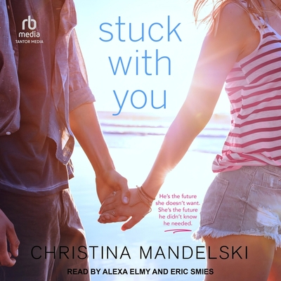 Stuck with You By Christina Mandelski, Eric Smies (Read by), Alexa Elmy (Read by) Cover Image