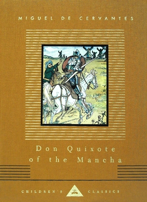 Don Quixote of the Mancha: Retold by Judge Parry; Illustrated by Walter Crane (Everyman's Library Children's Classics Series) Cover Image