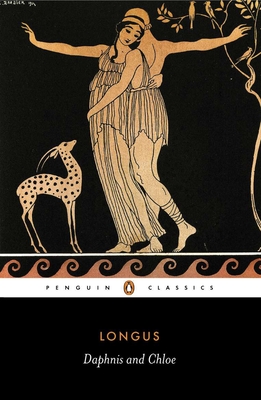 Daphnis and Chloe By Longus, Paul Turner (Translated by), Paul Turner (Introduction by) Cover Image