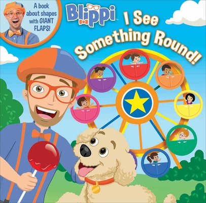 Blippi: I See Something Round (8x8 with Flaps) By Editors of Studio Fun International Cover Image