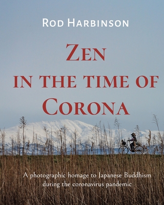 Zen in the Time of Corona By Rod Harbinson Cover Image