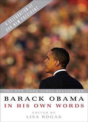 Barack Obama in his Own Words By Lisa Rogak (Editor) Cover Image