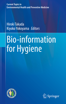 Bio-Information for Hygiene (Current Topics in Environmental Health and Preventive Medici)