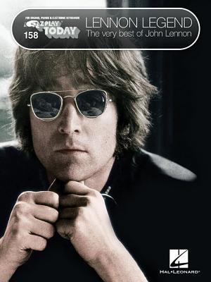 Lennon Legend: The Very Best of John Lennon: E-Z Play Today Volume