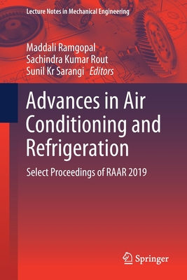 Advances in Air Conditioning and Refrigeration: Select Proceedings of Raar 2019 (Lecture Notes in Mechanical Engineering) Cover Image