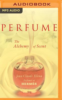 Perfume: The Alchemy of Scent Cover Image