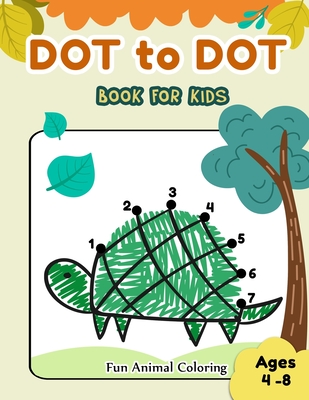 Dot to Dot Books for Kids Ages 4-8 Fun Animal Coloring: CUTE TURETLE Dot to Dot Books for Kids Ages 4-8 Fun Animal Coloring: Connect The Dots Books fo By Jj Dot2dot Cover Image