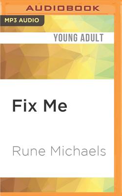 Fix Me By Rune Michaels, Casey Holloway (Read by) Cover Image