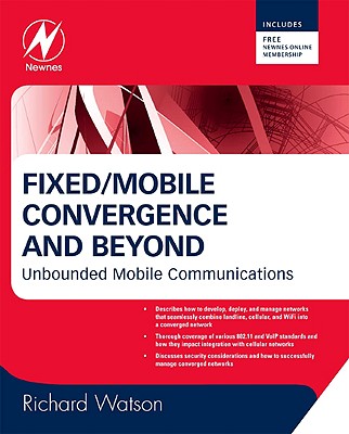 Fixed/Mobile Convergence and Beyond: Unbounded Mobile Communications Cover Image