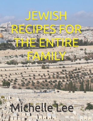Jewish Recipes for the Entire Family By Michelle Lee Cover Image