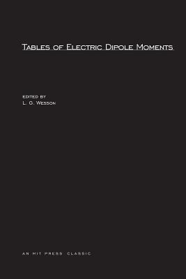 Tables of Electric Dipole Moments (MIT Press Classics)