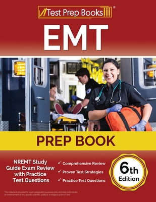 EMT Prep Book: NREMT Study Guide Exam Review with Practice Test Questions [6th Edition] Cover Image
