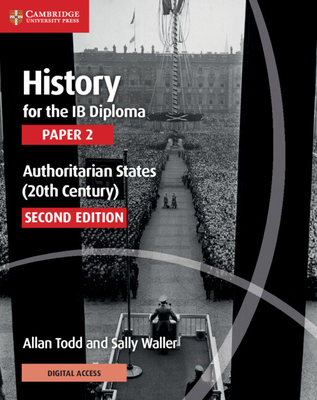 History for the IB Diploma Paper 2 Authoritarian States (20th Century) with Digital Access (2 Years) Cover Image