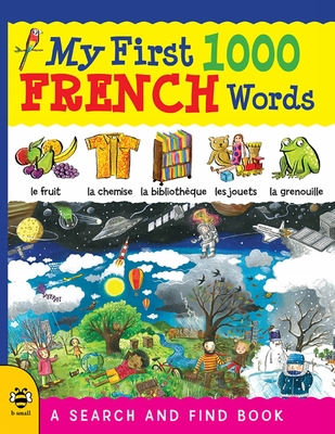 My First 1000 French Words (My First 1000 Words)