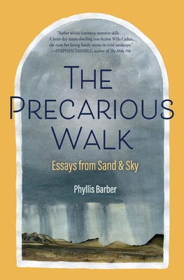 The Precarious Walk: Essays from Sand and Sky By Phyllis Barber Cover Image