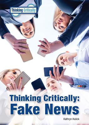 Thinking Critically: Fake News Cover Image