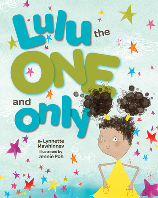 Lulu the One and Only By Lynnette Mawhinney, Jennie Poh (Illustrator) Cover Image