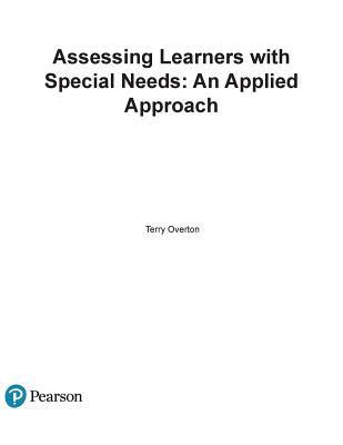 Assessing Learners with Special Needs: An Applied Approach, Enhanced Pearson Etext with Loose-Leaf Version -- Access Card Package Cover Image