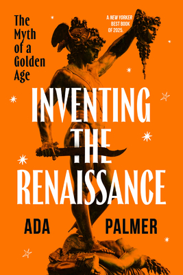 Inventing the Renaissance: The Myth of a Golden Age | McNally