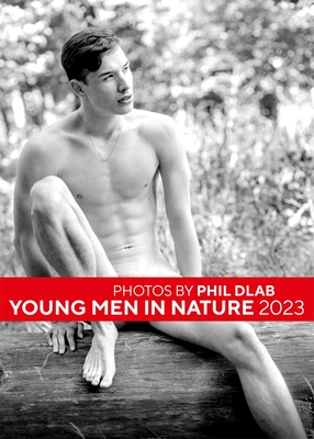 Young Men in Nature 2023 By Phil Dlab (Photographer) Cover Image