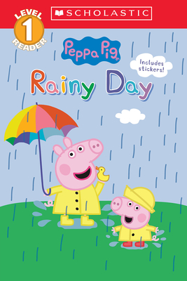 Rainy Day (Peppa Pig: Scholastic Reader, Level 1) By Katie Cicatelli-Kuc (Adapted by), EOne (Illustrator) Cover Image