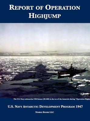 Report of Operation HighJump: U.S. Navy Antarctic Development Program 1947 By U S Navy Cover Image